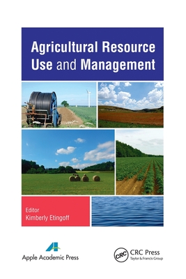 Agricultural Resource Use and Management - Etingoff, Kimberly (Editor)