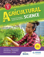 Agricultural Science Book 1: A course for secondary schools in the Caribbean: Third Edition