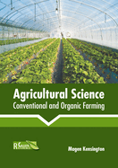 Agricultural Science: Conventional and Organic Farming