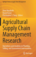 Agricultural Supply Chain Management Research: Operations and Analytics in Planting, Selling, and Government Interventions