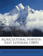 Agricultural Surveys: East Lothian (1805)