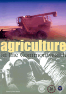 Agriculture in the Commonwealth - Biswas, Rajiv (Editor)