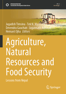 Agriculture, Natural Resources and Food Security: Lessons from Nepal