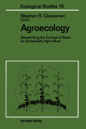 Agroecology: Researching the Ecological Basis for Sustainable Agriculture