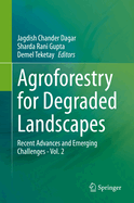 Agroforestry for Degraded Landscapes: Recent Advances and Emerging Challenges - Vol. 2