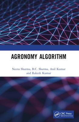 Agronomy Algorithm - Sharma, Neetu, and Sharma, B C, and Kumar, Anil