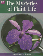 Ags Experiences in Science the Mysteries of Plant Life
