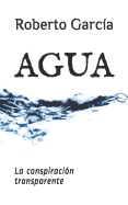 Agua: La conspiraci?n transparente