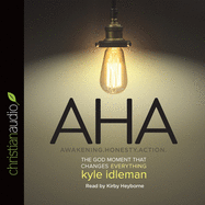 AHA: The God Moment That Changes Everything