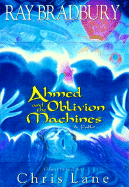 Ahmed and the Oblivion Machines: A Fable