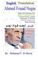 Ahmed Fouad Negm Egypt's Revolutionary Poet. English -Translated Poetry