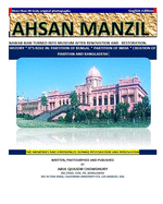 Ahsan Manzil: Nawab-Bari Turned Into Museum After Renovation and Restoration. History * It's Role In: Partition of Bengal * Partition of India * Creation of Pakistan and Bangladesh