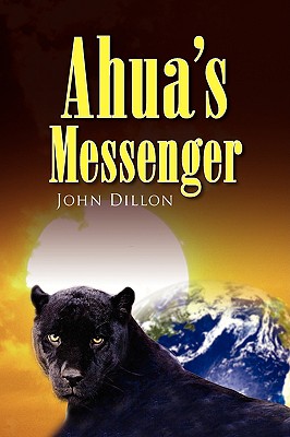 Ahua's Messenger - Dillon, John, Sir