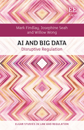 AI and Big Data: Disruptive Regulation