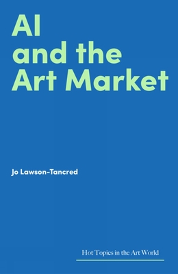 AI and the Art Market - Lawson-Tancred, Jo