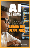 AI at Home: Transforming Your Child's Learning Experience