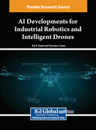 AI Developments for Industrial Robotics and Intelligent Drones