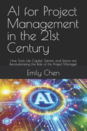 AI for Project Management in the 21st Century: How Tools Like Copilot, Gemini, and Llama are Revolutionizing the Role of the Project Manager