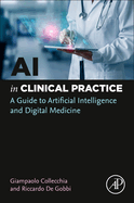 AI in Clinical Practice: A Guide to Artificial Intelligence and Digital Medicine