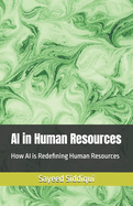 AI in Human Resources: How AI is Redefining Human Resources