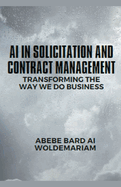 AI in Solicitation and Contract Management: Transforming the Way We Do Business
