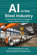 AI in the Steel Industry: Understanding Artificial Intelligence Using the Steel Industry Data
