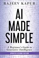 AI Made Simple: A Beginner's Guide to Generative Intelligence - 2nd Edition