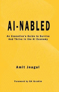 AI-nabled: An Executive's Guide to Survive and Thrive in the AI Economy