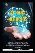 AI para negocios: Cmo automatizar tu empresa y maximizar las ventas