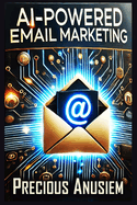AI-Powered Email Marketing: Boost Conversions and Drive Sales
