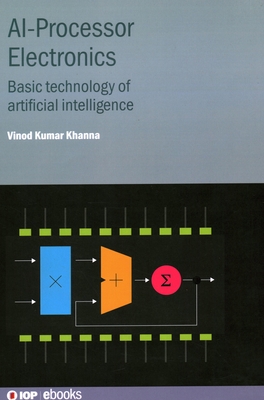 AI-Processor Electronics: Basic technology of artificial intelligence - Khanna, Vinod Kumar