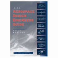 AIAA Aerospace Design Engineers Guide, Fifth Edition - T Aiaa Design Engineering Technical Committee
