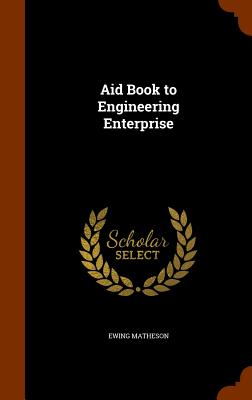 Aid Book to Engineering Enterprise - Matheson, Ewing