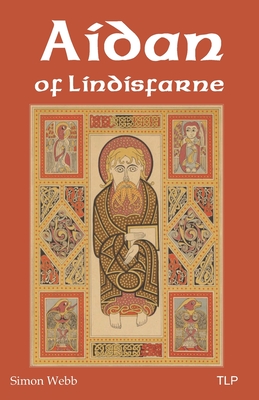 Aidan of Lindisfarne - Webb, Simon