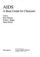 AIDS: A Basic Guide Guide for Clinicians - Ebbesen, Peter, and Melbye, Mads (Editor), and Biggar, Robert J (Editor)