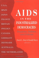 AIDS in Industrialized Democracies: Passions, Politics, and Policies