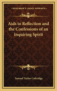 AIDS to Reflection and the Confessions of an Inquiring Spirit