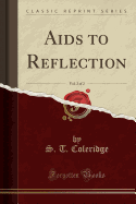 AIDS to Reflection, Vol. 2 of 2 (Classic Reprint)