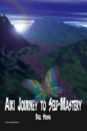 Aiki: Journey to Self-Mastery