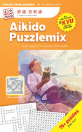 Aikido Puzzlemix: Aikido puzzle book for all ages (English)
