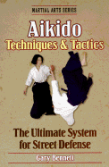 Aikido Techniques & Tactics - Bennett, Gary