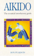 Aikido: The Essential Introductory Guide