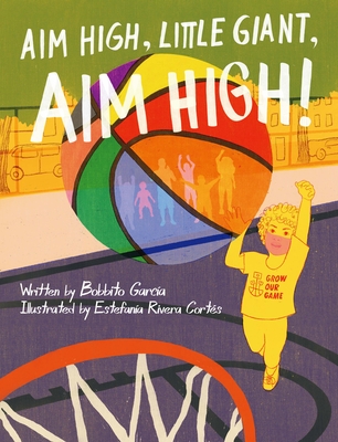Aim High, Little Giant, Aim High! - Garca, Bobbito