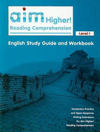 Aim Higher! Reading Comprehension, Level I English Study Guide and Workbook