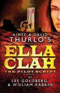 Aimee & David Thurlo's Ella Clah: The Pilot Script