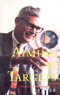 Aiming at Targets: The Autobiography of Robert C. Seamans JR.: The Autobiography of Robert C. Seamans JR.