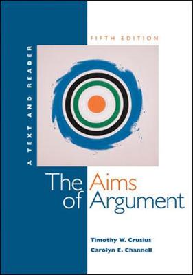 Aims of Argument: Text and Reader with Student Access to Catalyst - Crusius, Timothy, and Channell, Carolyn, and Crusius Timothy