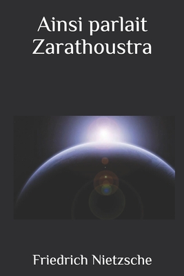 Ainsi Parlait Zarathoustra - Albert, Henri (Translated by), and Nietzsche, Friedrich Wilhelm