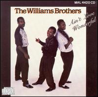 Ain't Love Wonderful - The Williams Brothers