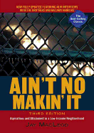 Ain't No Makin' It: Aspirations and Attainment in a Low-Income Neighborhood, Third Edition